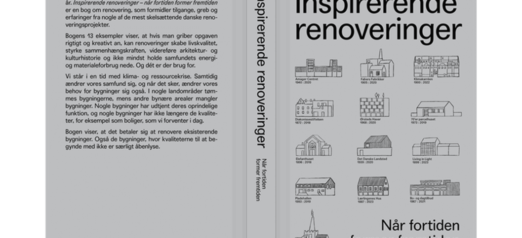 Ny bog samler 13 eksempler på inspirerende renoveringer i Danmark!